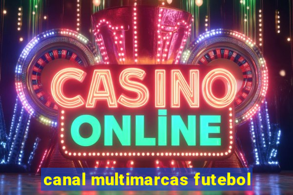 canal multimarcas futebol